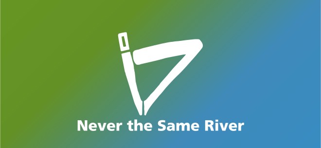 Never the Same River&nbsp;Twice