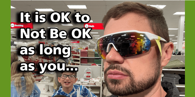 It is NOT OK to Not Be OK,&nbsp;Unless…